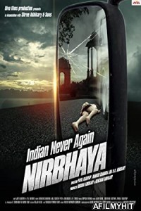Indian Never Again Nirbhaya (2018) Hindi Full Movie HDRip