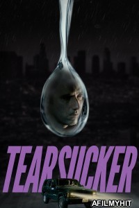 Tearsucker (2023) ORG Hindi Dubbed Movie HDRip