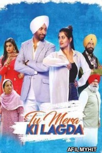 Tu Mera Ki Lagda (2019) Punjabi Full Movie HDRip